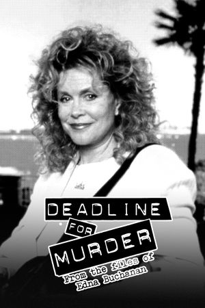 Deadline for Murder: From the Files of Edna Buchanan's poster image
