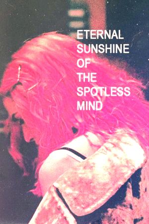 Eternal Sunshine of the Spotless Mind's poster