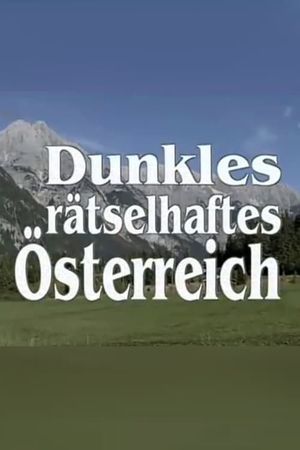 Dunkles, rätselhaftes Österreich's poster