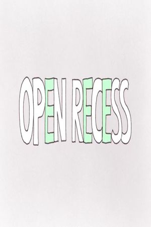 Open Recess's poster