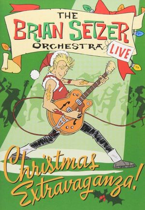 The Brian Setzer Orchestra: Christmas Extravaganza's poster