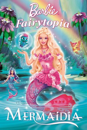 Barbie Fairytopia: Mermaidia's poster