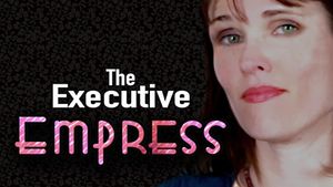 The Executive Empress's poster