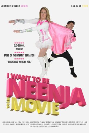 I Want to Be Neenja! The Movie's poster