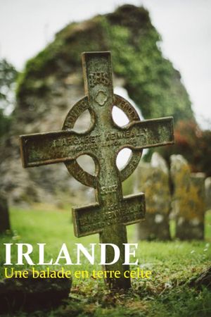 Irlande, une balade en terre celte's poster