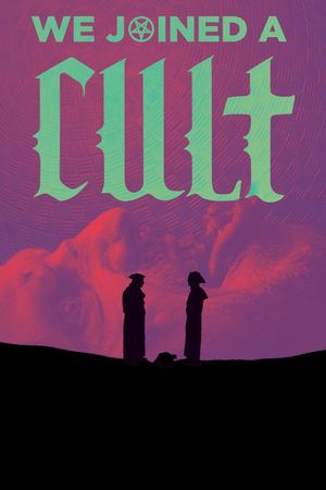 We Joined A Cult's poster