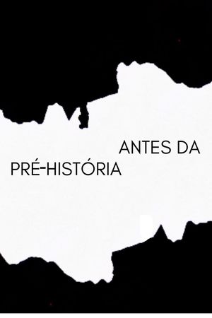 ANTES DA PRÉ-HISTÓRIA's poster