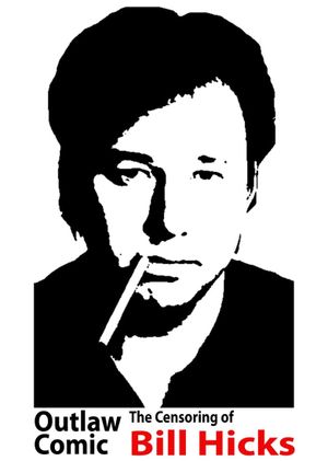 Outlaw Comic: The Censoring of Bill Hicks's poster image