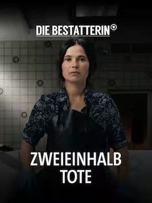 Die Bestatterin - Zweieinhalb Tote's poster
