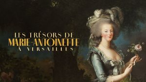 The Treasures of Marie-Antoinette at Versailles's poster