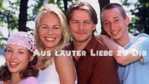 Aus lauter Liebe zu Dir's poster