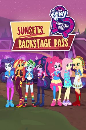 My Little Pony: Equestria Girls - Sunset's Backstage Pass's poster