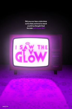 I Saw the TV Glow's poster