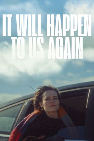 It Will Happen To Us Again's poster