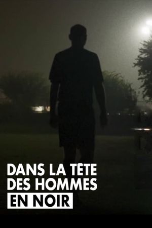 Dans la tête des hommes en noir's poster