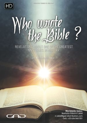 Who Wrote The Bible? Revelations About One of the Greatest Mysteries In History's poster