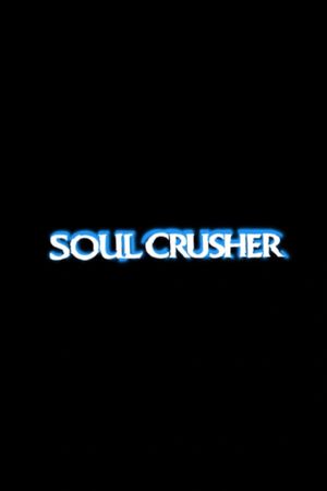 Soul Crusher's poster