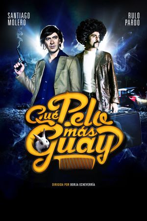 Qué pelo más guay's poster