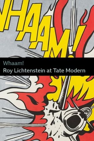 Whaam! Roy Lichtenstein at Tate Modern's poster