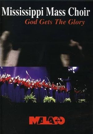 The Mississippi Mass Choir: God Gets The Glory's poster