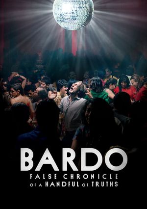 Bardo: False Chronicle of a Handful of Truths's poster