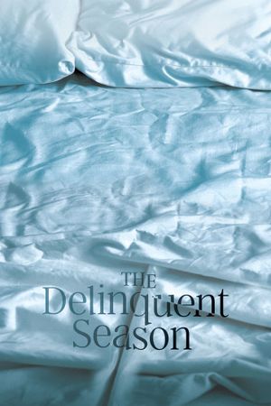 The Delinquent Season's poster