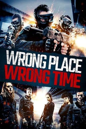 Wrong Place, Wrong Time's poster