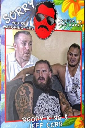 Sorry You're Watching This: Jeff Cobb & Brody King's poster image