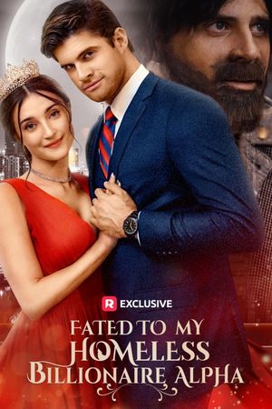 Fated to My Homeless Billionaire Alpha's poster