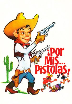 Por mis pistolas's poster