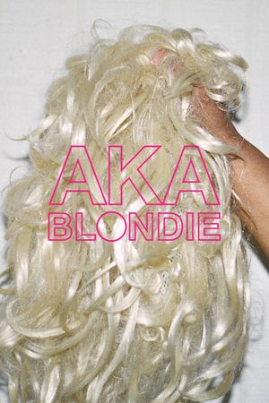 AKA Blondie's poster