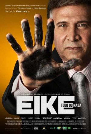 Eike, Tudo ou Nada's poster