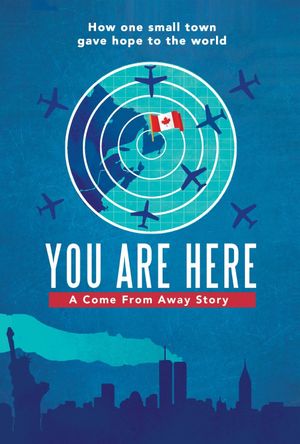You Are Here: A Come From Away Story's poster