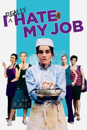 I Really Hate My Job's poster