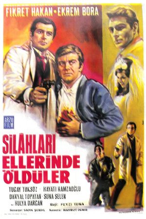 Silahlari Ellerinde Öldüler's poster