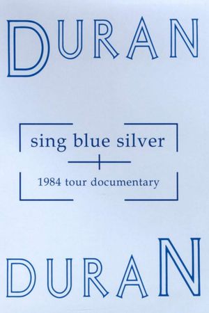 Duran Duran: Sing Blue Silver's poster