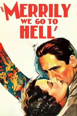 Merrily We Go to Hell's poster