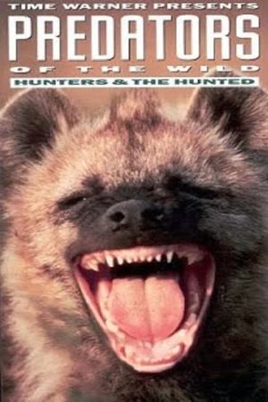 Predators of the Wild: Hunters and Hunted's poster