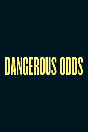 Dangerous Odds's poster