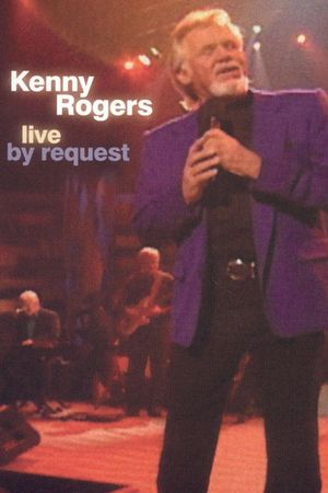 Kenny Rogers: Live By Request's poster