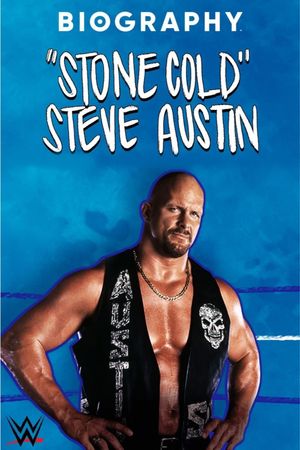 Biography: “Stone Cold” Steve Austin's poster