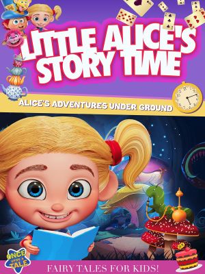 Little Alice's Storytime: Alice's Adventures Under Ground's poster