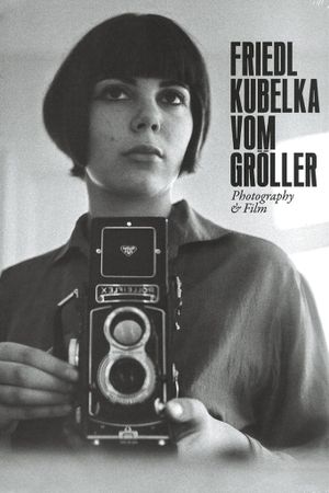 Friedl Kubelka Vom Gröller – Photography and Film's poster