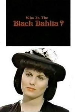 Who Is the Black Dahlia?'s poster image