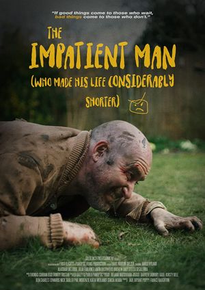 The Impatient Man Who Made His Life Considerably Shorter's poster