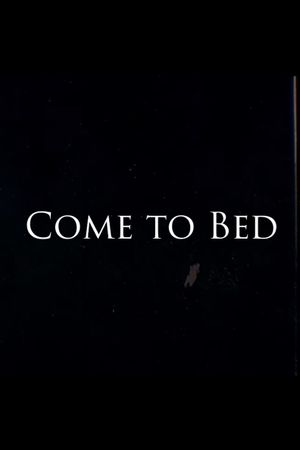 Come to Bed's poster