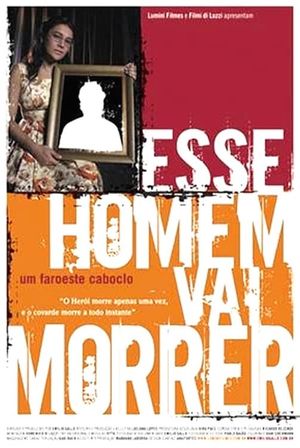 Esse Homem Vai Morrer - Um Faroeste Caboclo's poster