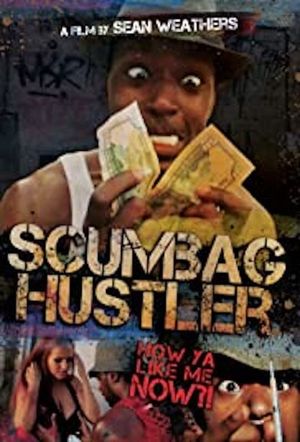 Scumbag Hustler's poster