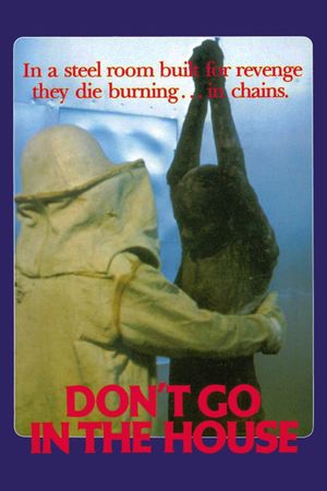 Don't Go in the House's poster