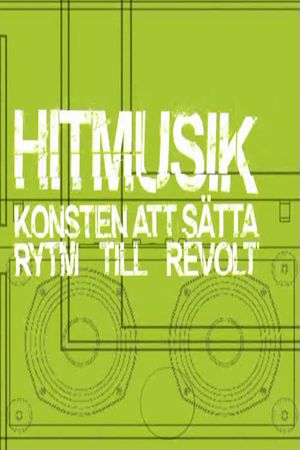 Hitmusik: Konsten att sätta rytm till revolt's poster